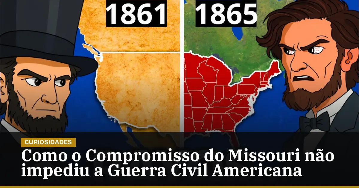 Como o Compromisso do Missouri não impediu a Guerra Civil Americana